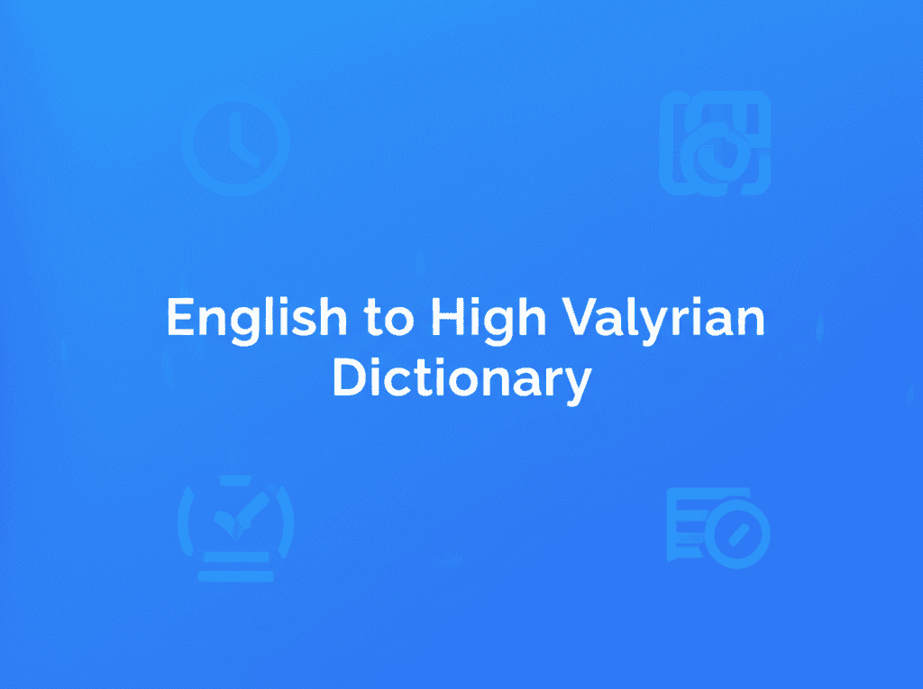 English to High Valyrian Dictionary